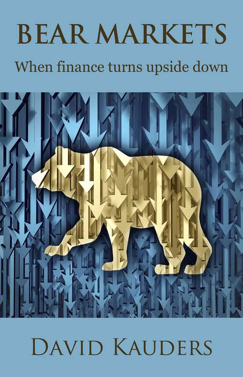 Book cover of Bear Markets: When finance turns upside down