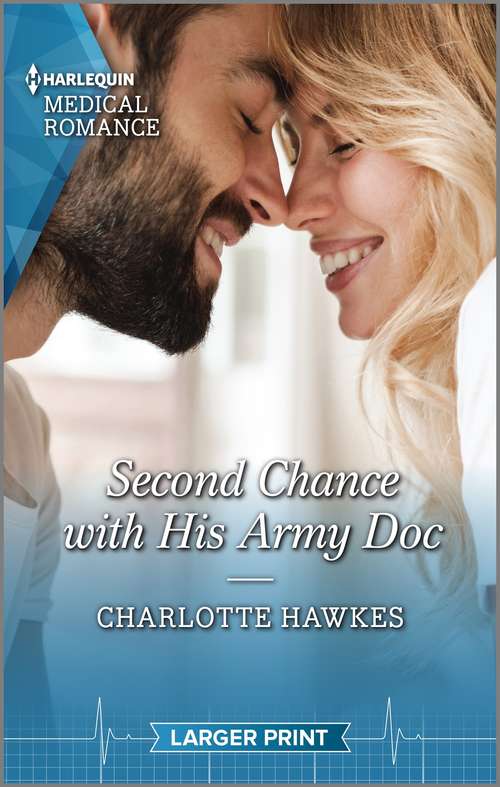 Second Chance with His Army Doc: Second Chance With His Army Doc (reunited On The Front Line) / Reawakened By Her Army Major (reunited On The Front Line) (Reunited on the Front Line #1)