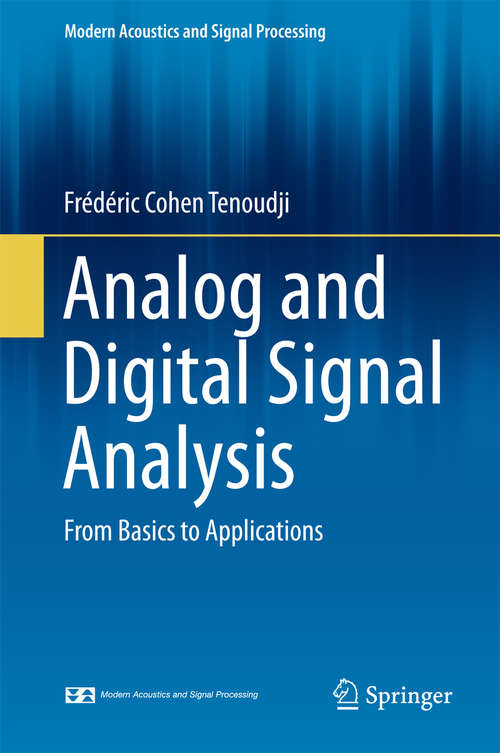 Analog and Digital Signal Analysis: From Basics to Applications (Modern Acoustics and Signal Processing)