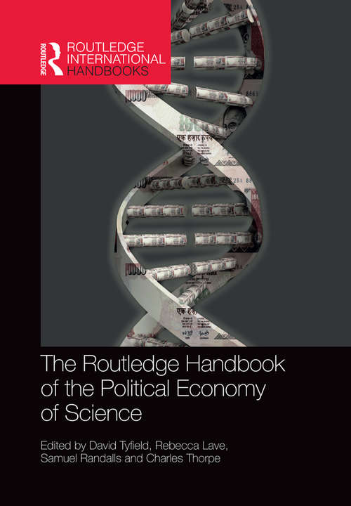 The Routledge Handbook of the Political Economy of Science