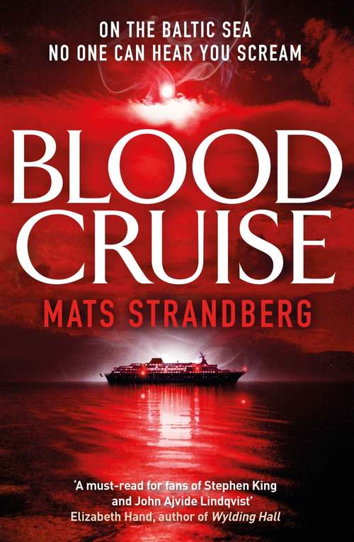 Book cover of Blood Cruise: A thrilling chiller from the 'Swedish Stephen King'