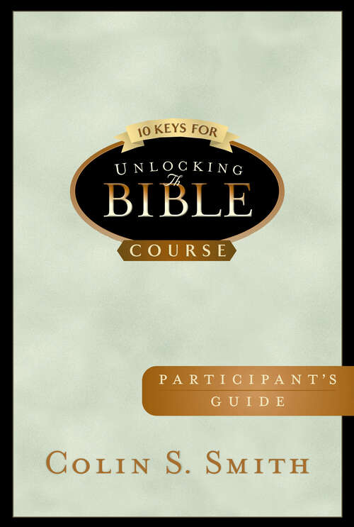 Book cover of 10 Keys for Unlocking the Bible Participants Guide (New Edition) (Ten Keys Unlocking the Bible)