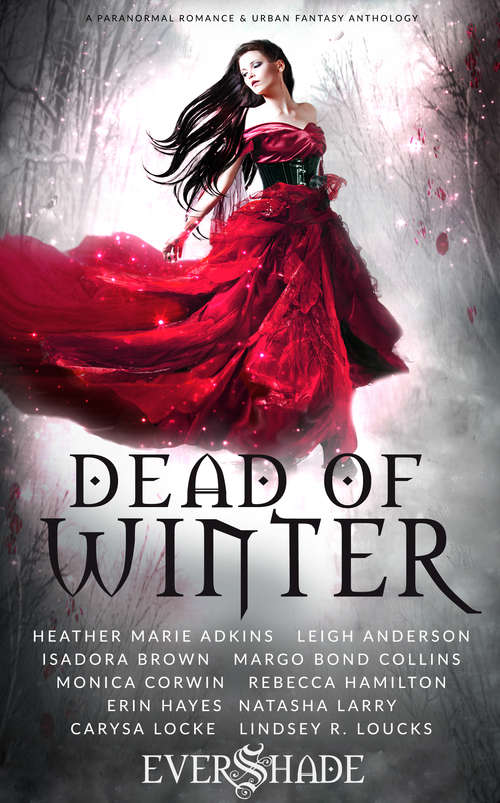 Dead of Winter: A Paranormal Romance and Urban Fantasy Anthology