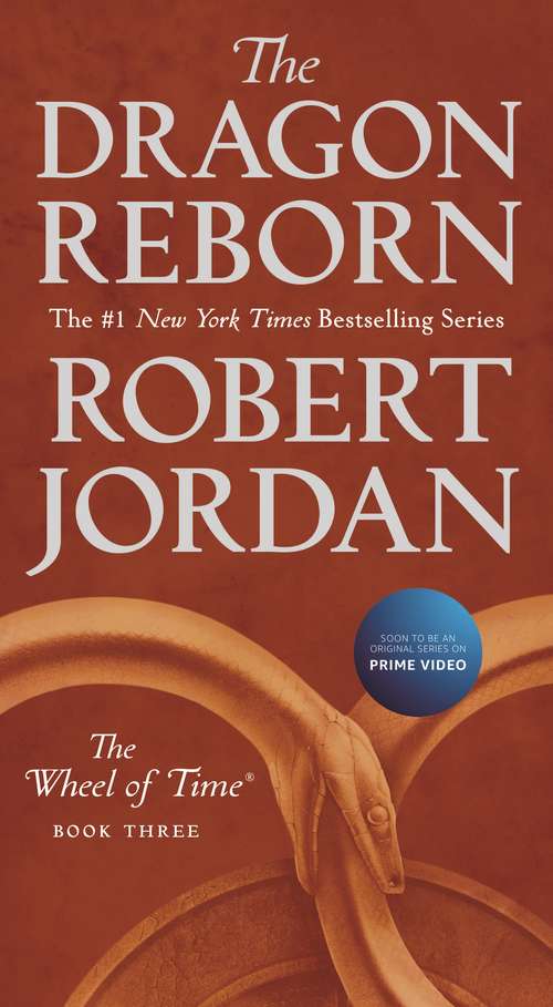 Book cover of The Dragon Reborn: The Eye Of The World - The Great Hunt - The Dragon Reborn (2) (Wheel Of Time Ser. #3)