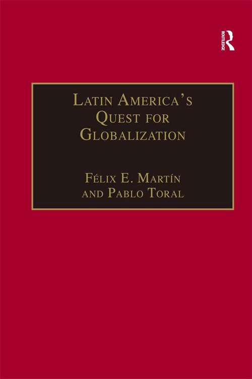 Latin America's Quest for Globalization: The Role of Spanish Firms (The International Political Economy of New Regionalisms Series)