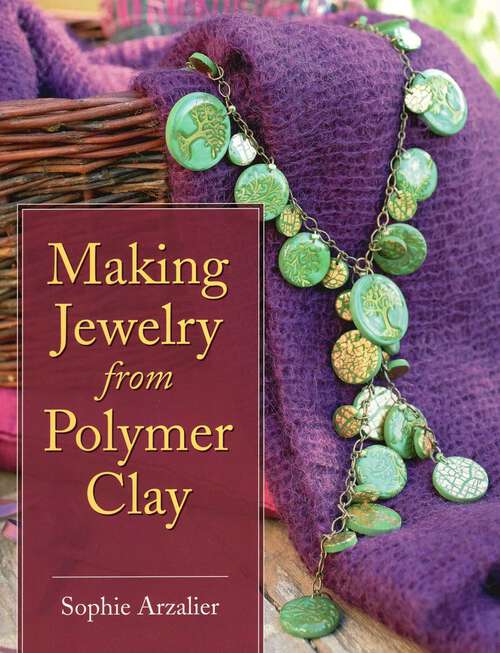 Book cover of Making Jewelry from Polymer Clay