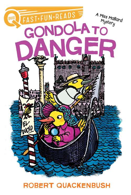 Book cover of Gondola to Danger: A Miss Mallard Mystery (QUIX)
