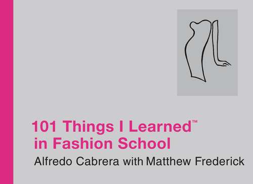 Book cover of 101 Things I Learned™ in Fashion School