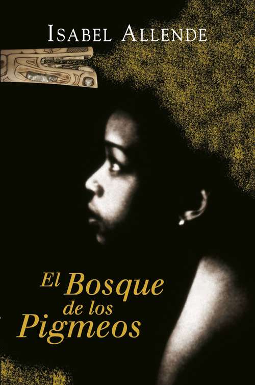 Book cover of El Bosque de los Pigmeos (Memorias del Águila y del Jaguar 3)