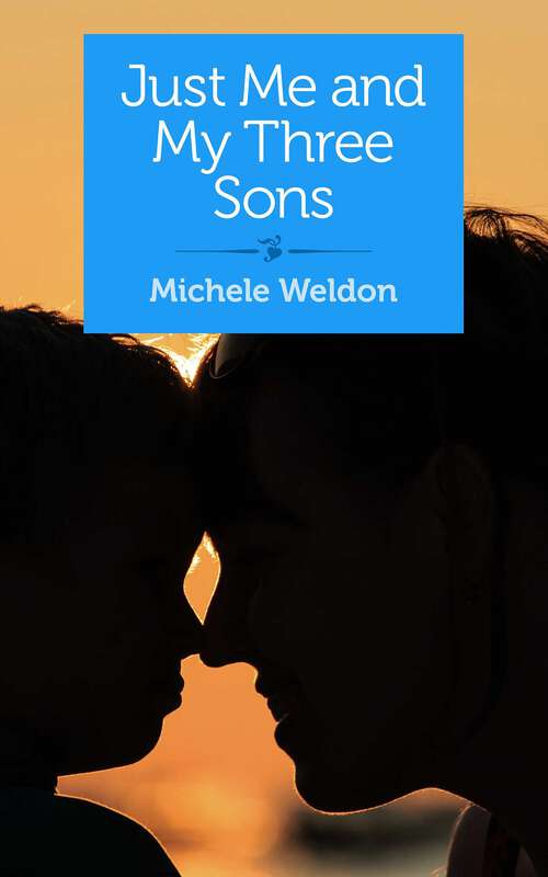 Book cover of Just Me and My Three Sons