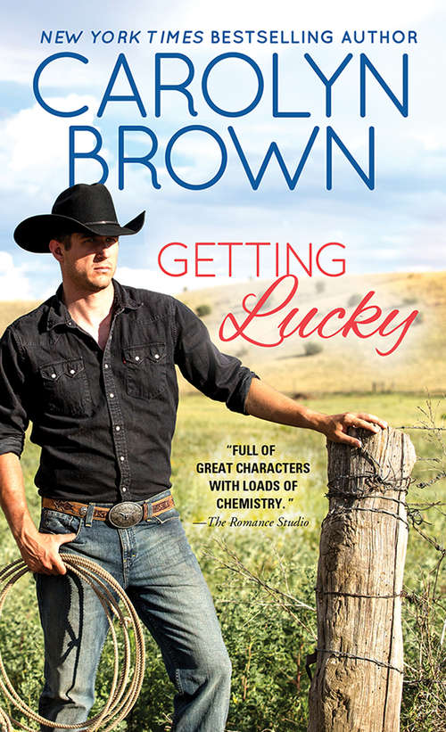 Getting Lucky: Lucky In Love, One Lucky Cowboy, Getting Lucky (Lucky Cowboys #3)