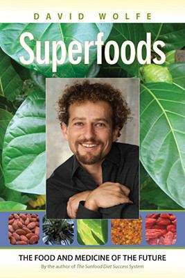 Book cover of Superfoods: The Food and Medicine of the Future
