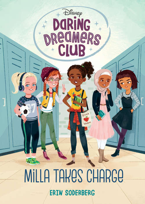 Book cover of Daring Dreamers Club #1: Milla Takes Charge (Disney: Daring Dreamers Club #1)
