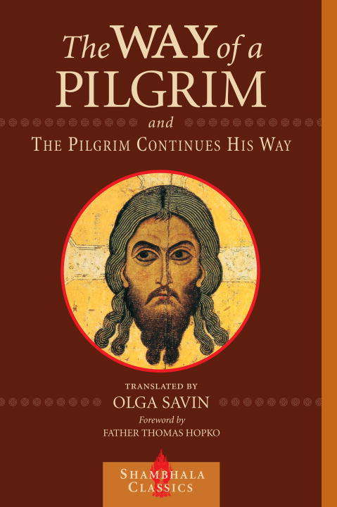 Book cover of The Way of a Pilgrim and The Pilgrim Continues His Way