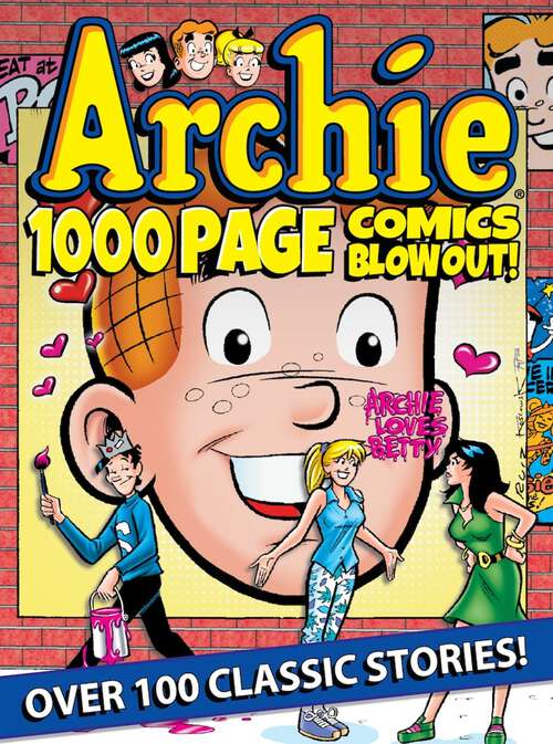 Book cover of Archie 1000 Page Comics BLOW-OUT! (Archie 1000 Page Comics #9)
