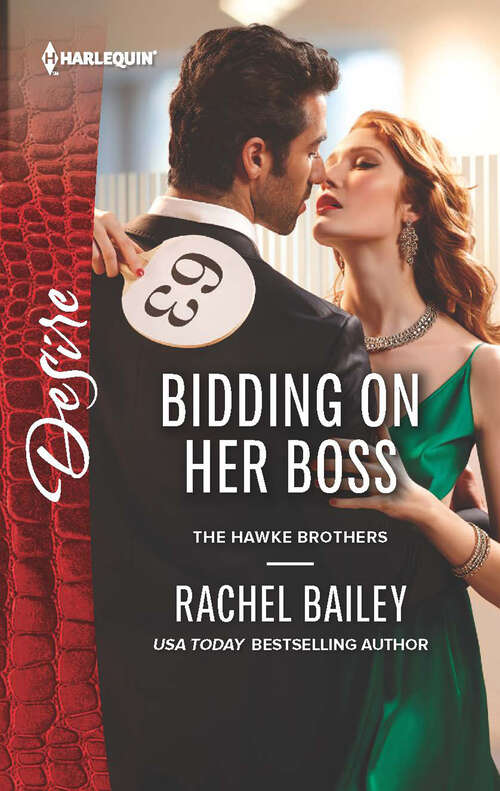 Bidding on Her Boss: The Baby Contract His Son, Her Secret Bidding On Her Boss (The Hawke Brothers #2)