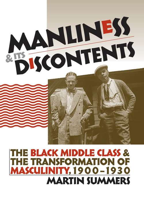 Book cover of Manliness and Its Discontents
