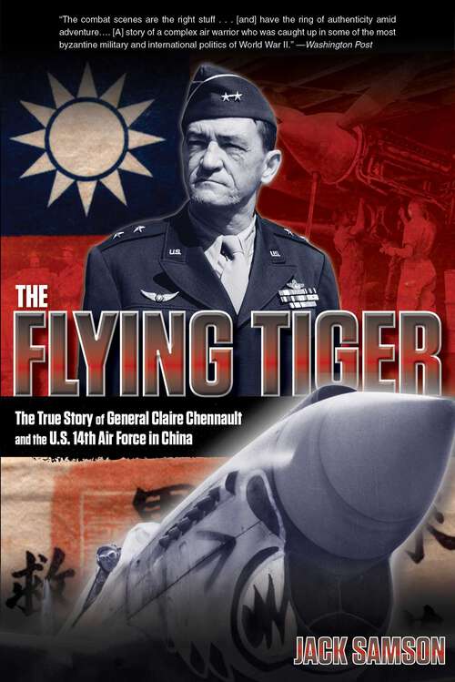 Book cover of Flying Tiger: The True Story of General Claire Chennault and the U.S. 14th Air Force in China