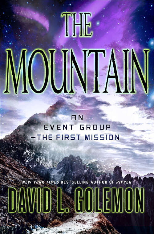 Book cover of The Mountain: Event, Legend, Ancients, Leviathan, Primeval, Legacy, Ripper, Carpathian, Overlord, The Mountain, The Traveler, And Beyond The Sea (Event Group Thrillers #10)