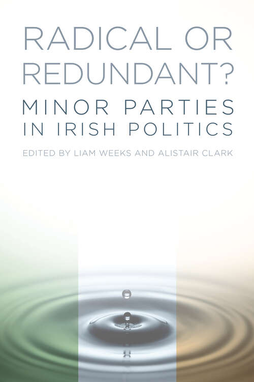 Book cover of Radical or Redundant?: Minor Parties in Irish Politics