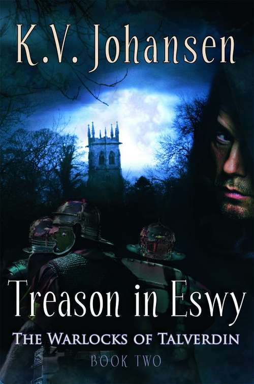Book cover of Treason in Eswy (The Warlocks of Talverdin #2) (Orca Books)