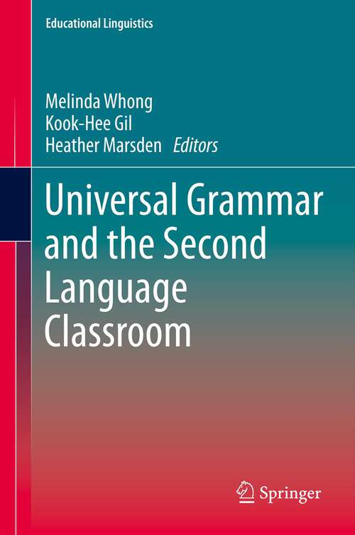 Book cover of Universal Grammar and the Second Language Classroom