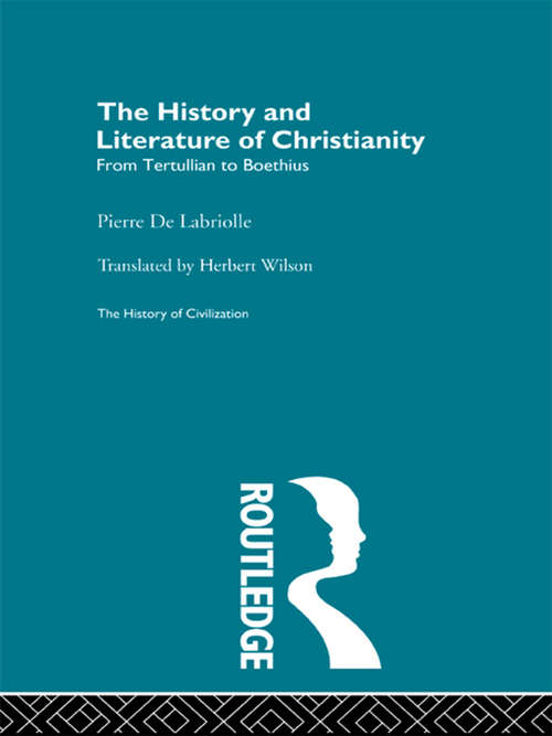 The History and Literature of Christianity (The\history Of Civilization Ser.)