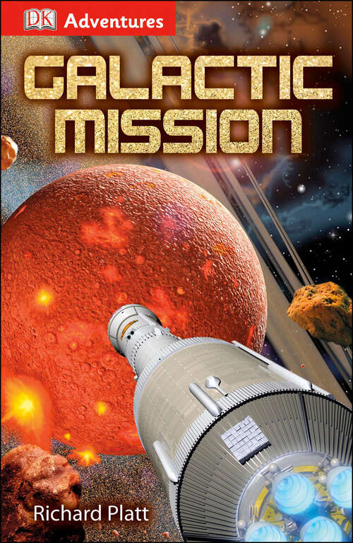 Book cover of DK Adventures: Galactic Mission (DK Adventures)