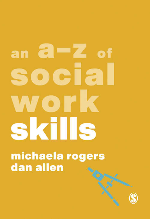 An A-Z of Social Work Skills (A-Zs in Social Work Series)