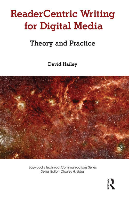 Readercentric Writing for Digital Media: Theory and Practice (Baywood's Technical Communications)
