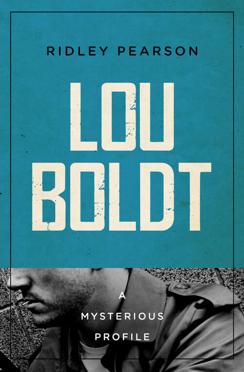 Book cover of Lou Boldt: A Mysterious Profile (Digital Original) (Mysterious Profiles)