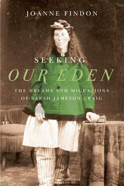 Book cover of Seeking Our Eden: The Dreams and Migrations of Sarah Jameson Craig