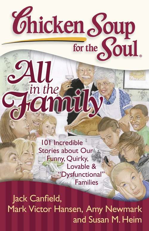Book cover of Chicken Soup for the Soul: All in the Family