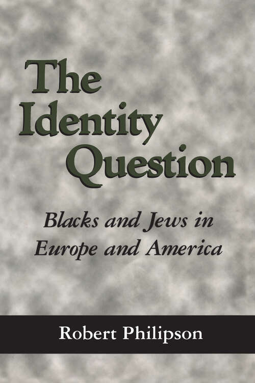 Book cover of The Identity Question: Blacks and Jews in Europe and America (EPUB Single)