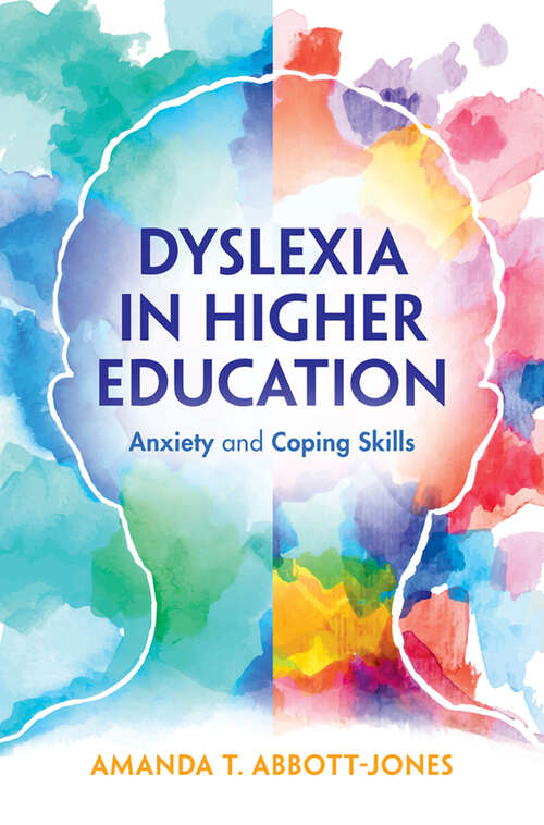 Dyslexia in Higher Education: Anxiety and Coping Skills