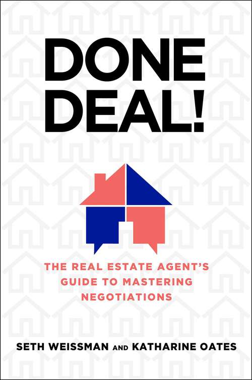 Book cover of Done Deal!: The Real Estate Agent's Guide to Mastering Negotiations