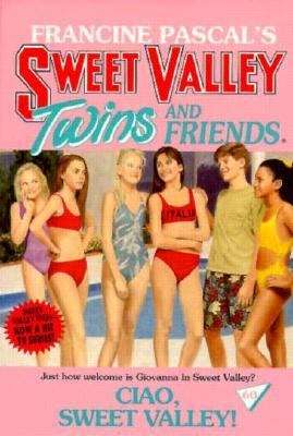 Book cover of Ciao, Sweet Valley! (Sweet Valley Twins #60)