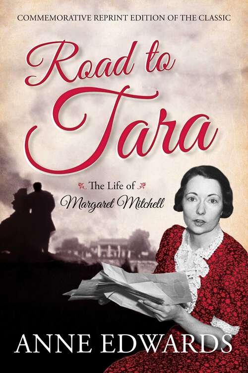 Book cover of Road to Tara: The Life of Margaret Mitchell