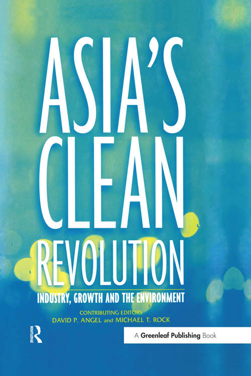 Asia's Clean Revolution: Industry, Growth and the Environment