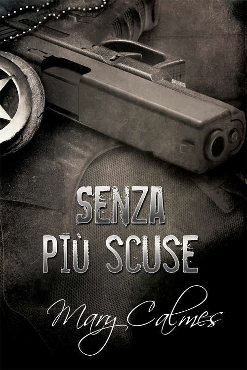 Book cover of Senza più scuse (Marshals (Italiano) #1)