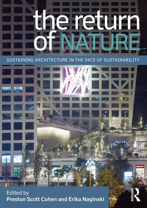 Book cover of The Return of Nature: Sustaining Architecture in the Face of Sustainability