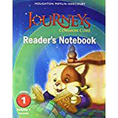 Book cover of Journeys, Grade 1, Common Core, Reader's Notebook, Volume 1