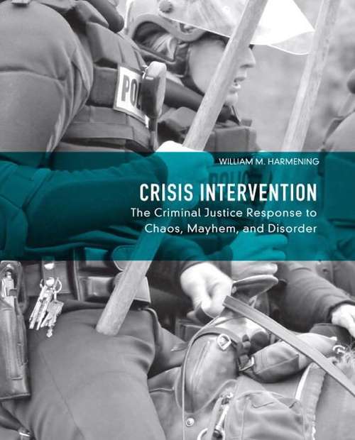 Book cover of Crisis Intervention: The Criminal Justice Response to Chaos, Mayhem, and Disorder