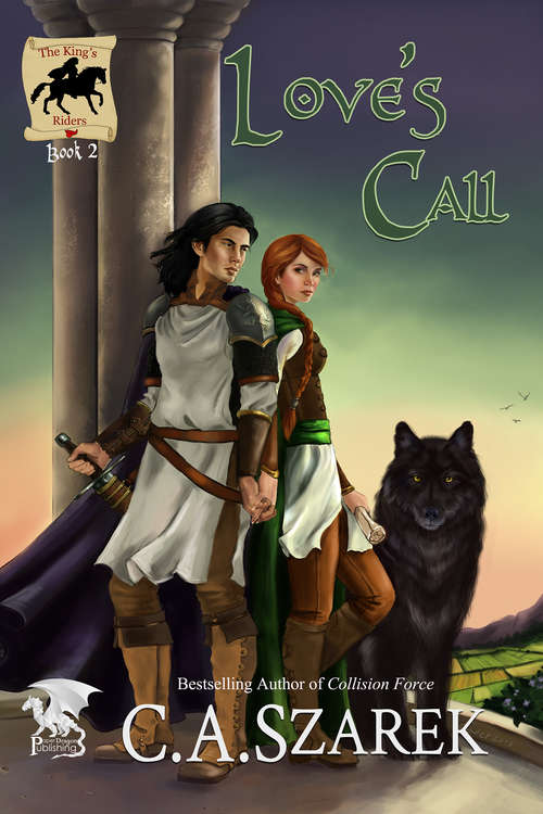 Book cover of Love's Call: King's Riders Book Two (The King's Riders #2)