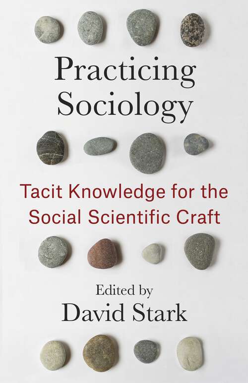 Book cover of Practicing Sociology: Tacit Knowledge for the Social Scientific Craft