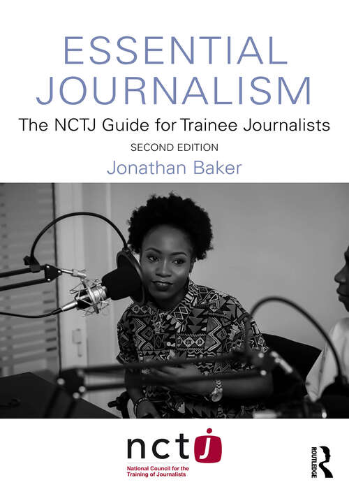 Book cover of Essential Journalism: The NCTJ Guide for Trainee Journalists (2)