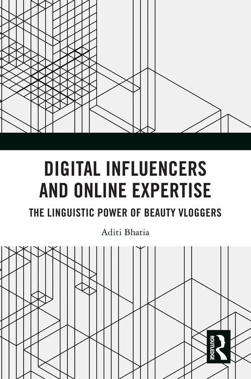 Book cover of Digital Influencers and Online Expertise: The Linguistic Power of Beauty Vloggers