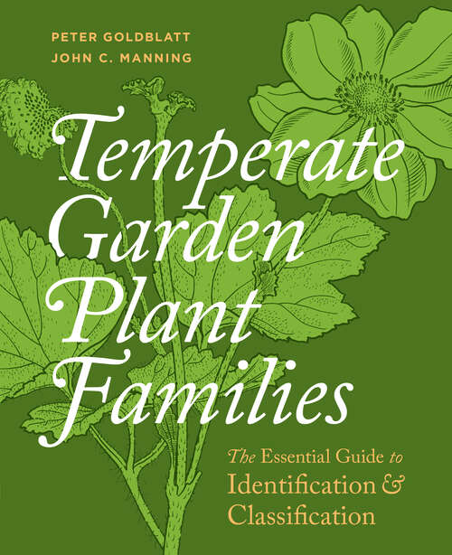 Temperate Garden Plant Families: The Essential Guide to Identification and Classification