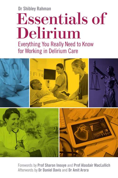 Essentials of Delirium: Everything You Really Need to Know for Working in Delirium Care