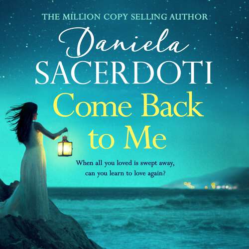 Book cover of Come Back to Me (A Seal Island novel): A gripping love story from the author of THE ITALIAN VILLA